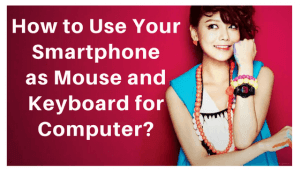use phone as mouse and Keyboard for Computer