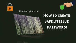 Create Safe Password for Liteblue.usps.Gov